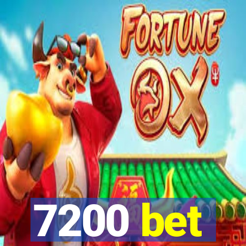 7200 bet